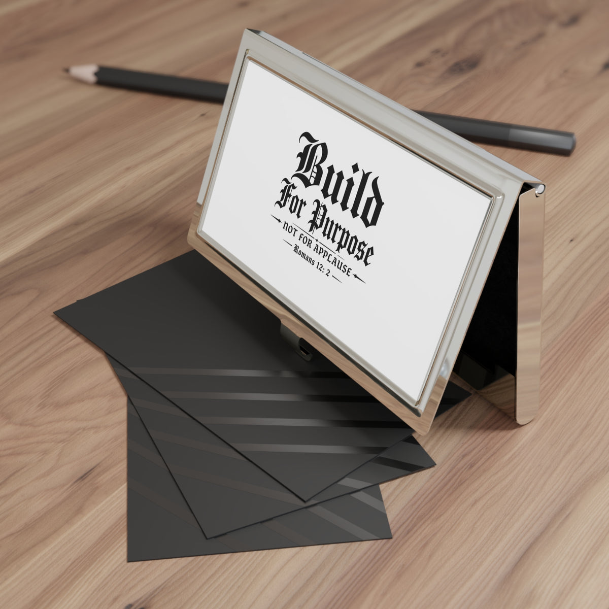 Build For Purpose -Not For Applause -Roman 12:2 Business Card Holder