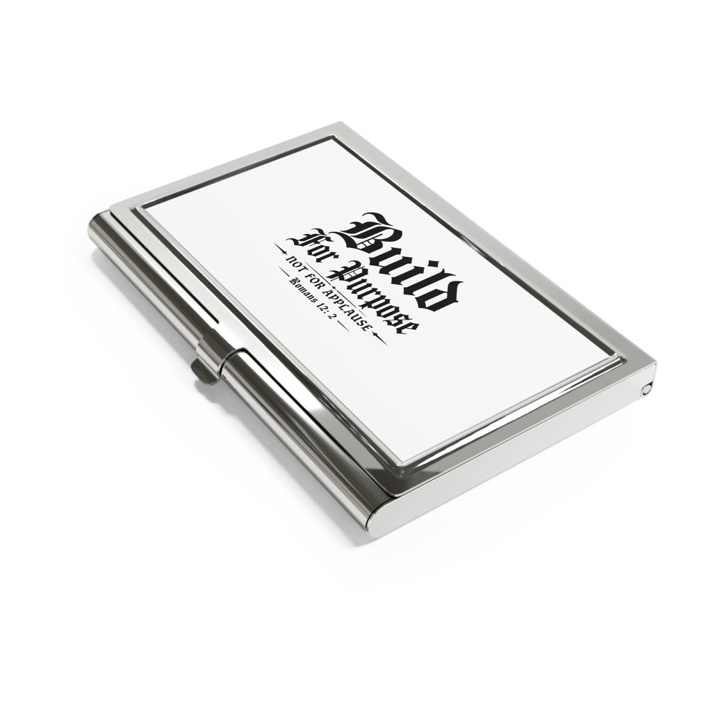 Build For Purpose -Not For Applause -Roman 12:2 Business Card Holder